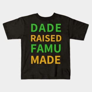 DADE RAISED FAMU MADE Kids T-Shirt